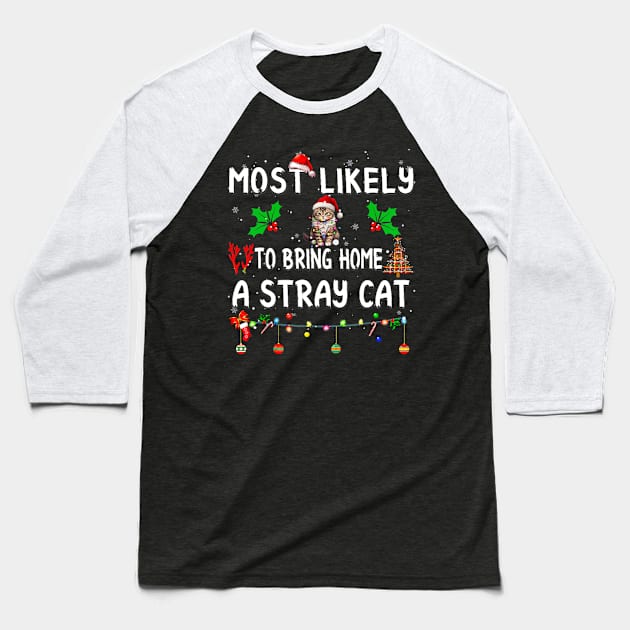 Most Likely To Bring Home Stray Cat Family Matching Baseball T-Shirt by rivkazachariah